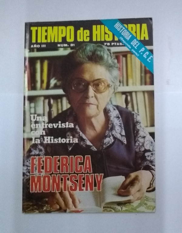 Tiempo de Historia. Una entrevista con la Historia. Federica Montseny, 31