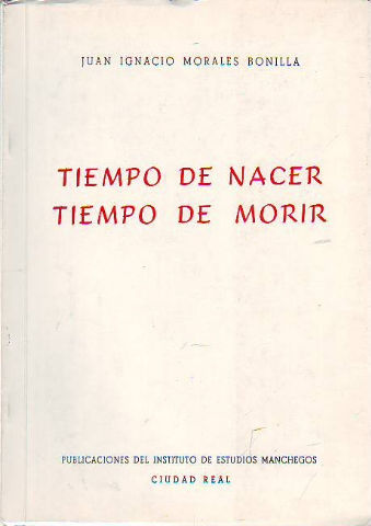 TIEMPO DE NACER, TIEMPO DE MORIR.