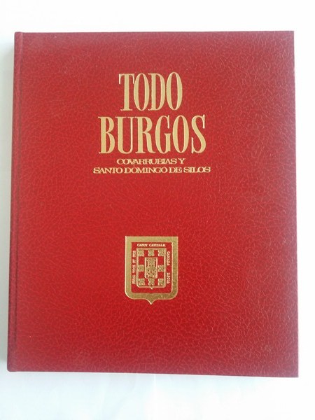 Todo Burgos, Covarrubias y Santo Domingo de Silos