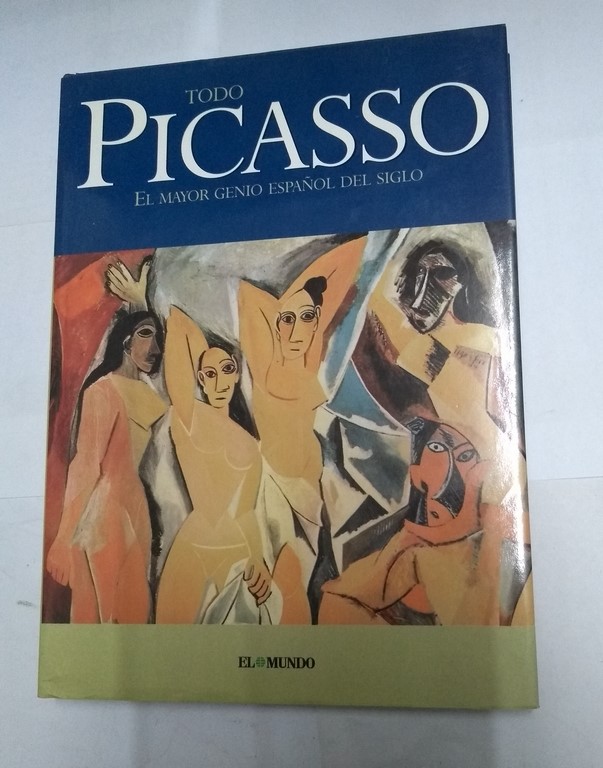 Todo Picasso. El mayor genio español del siglo