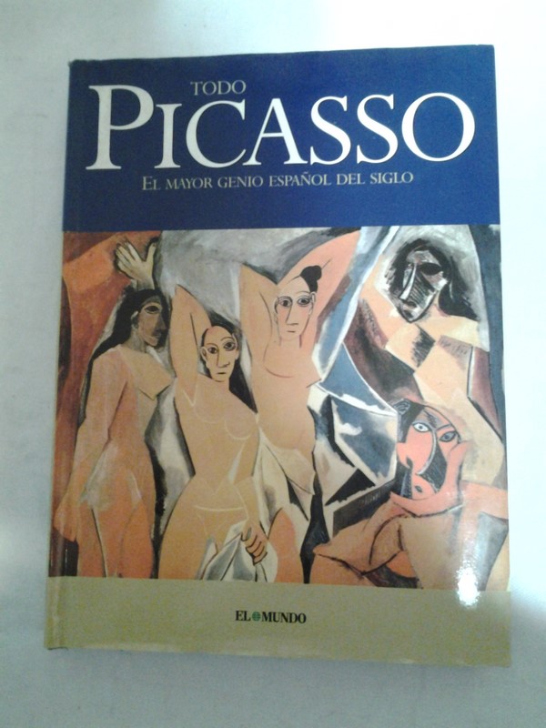 Todo Picasso. El mayor genio español del siglo