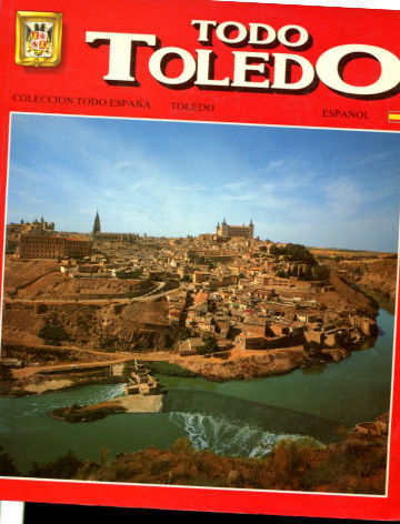 TODO TOLEDO (COLECCIÓN TODA ESPAÑA).