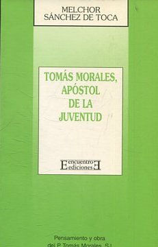 TOMAS MORALES, APOSTOL DE LA JUVENTUD.