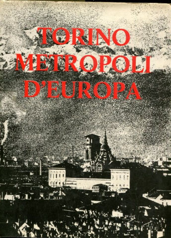 TORINO METROPOLI D'EUROPA.