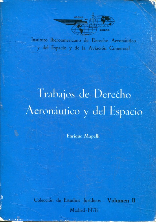 TRABAJOS DE DERECHO AERONAUTICO Y DEL ESPACIO.