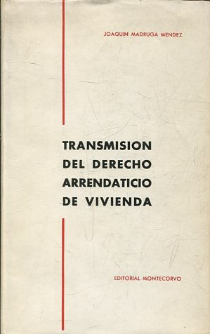 TRANSMISION DEL DERECHO ARRENDATICIO DE VIVIENDA.