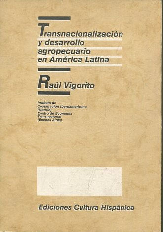 TRANSNACIONALIZACION Y DESARROLLO AGROPECUARIO EN AMERICA LATINA.