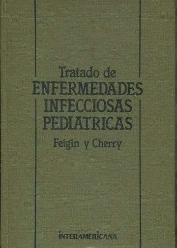 TRATADO DE ENFERMEDADES INFECCIOSAS PEDIATRICAS VOLUMEN 1.