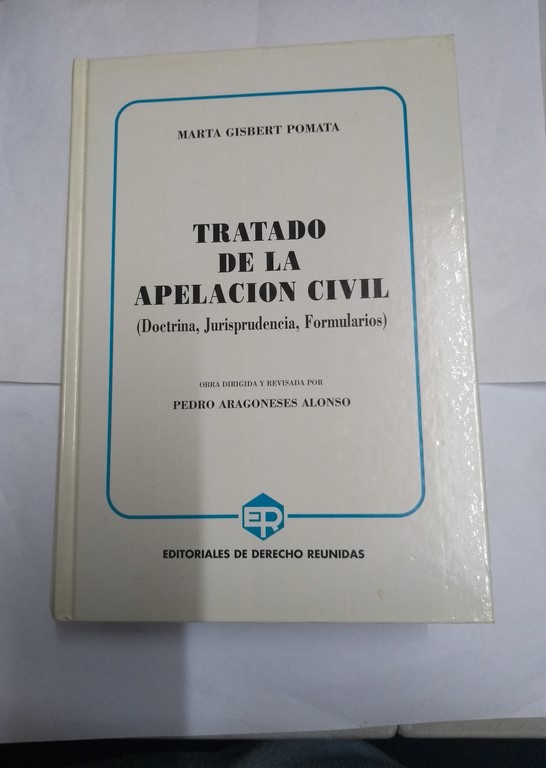 Tratado de la Apelación Civil