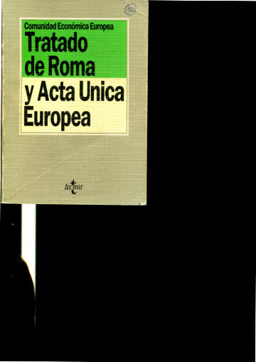 TRATADO DE ROMA Y ACTA UNICA EUROPEA.