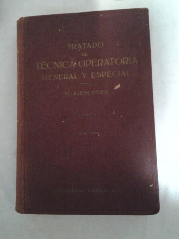 Tratado de tecnica operatoria general y especial. I