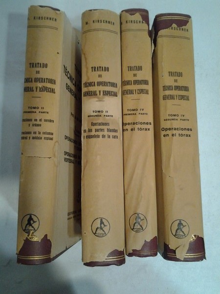 Tratado de Tecnica Operatoria General y Especial. Tomo II: Primera y segunda parte. Tomo IV: primera y segundas parte.