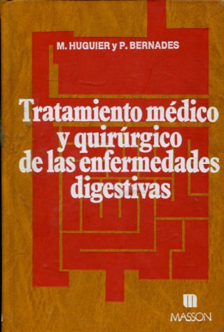 TRATAMIENTO MEDICO Y QUIRURGICO DE LAS ENFERMEDADES DIGESTIVAS.