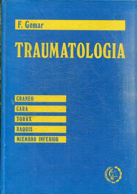 TRAUMATOLOGIA. CRANEO. CARA. TORAX. RAQUIS. MIEMBRO INFERIOR.