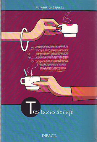 TRES TAZAS DE CAFÉ.