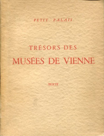 TRESORS DES MUSEES DE VIENNE. (2 VOLUMENES).