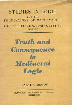 TRUTH AND CONSEQUENCE IN MEDIAEVAL LOGIC.