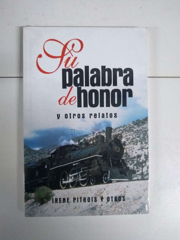 Tu palabra de honor y otros relatos