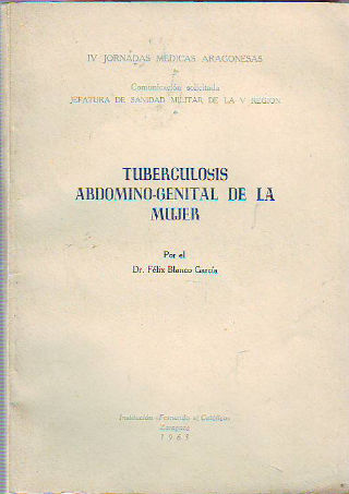 TUBERCULOSIS ABDÓMINO-GENITAL DE LA MUJER.