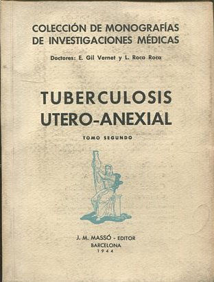 TUBERCULOSIS UTERO-ANEXIAL TOMO II.