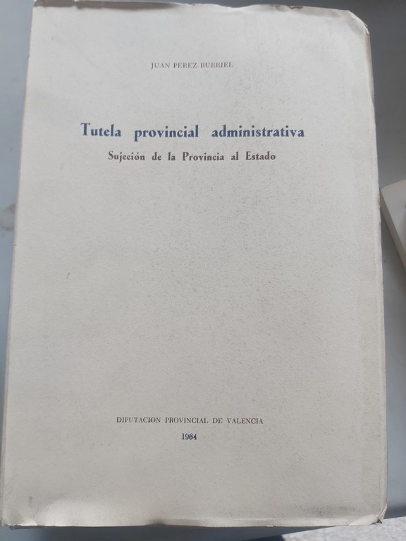 Tutela provincial administrativa sujeción de la provincia al estado