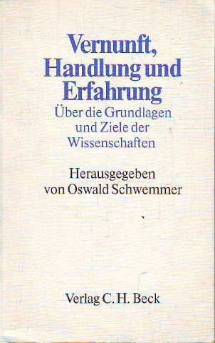 UBER DIE GRUNDLAGEN UND ZIELE DER WISSENSCHAFTEN.VERNUNFT. HANDLUNG UND ERFAHRUNG,