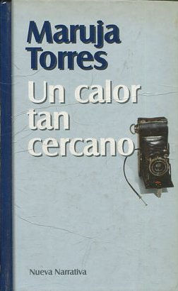 UN CALOR TAN CERCANO.