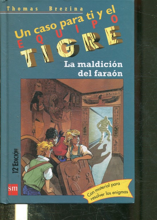 UN CASO PARA TI Y EL EQUIPO TIGRE. LA MALDICION DEL FARAON.