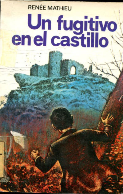 UN FUGITIVO EN EL CASTILLO.