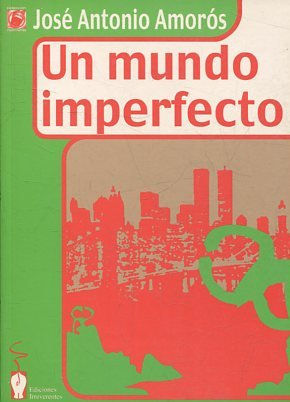 UN MUNDO IMPERFECTO.