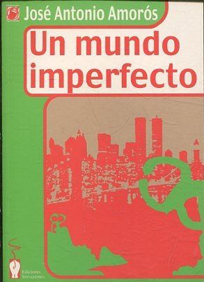 UN MUNDO IMPERFECTO.