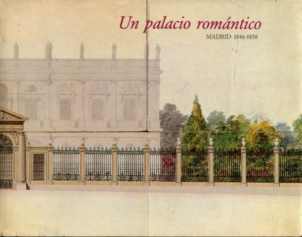 UN PALACIO ROMANTICO. MADRID, 1846-1858.