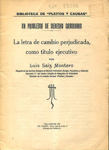 UN PROBLEMA DE DERECHO CAMBIARIO. LA LETRA DE CAMBIO PERJUDICADA, COMO TITULO EJECUTIVO.