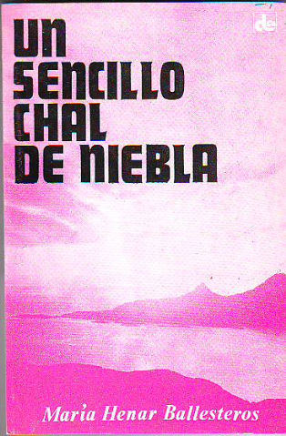 UN SENCILLO CHAL DE NIEBLA.