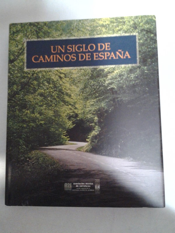 Un siglo de caminos de España