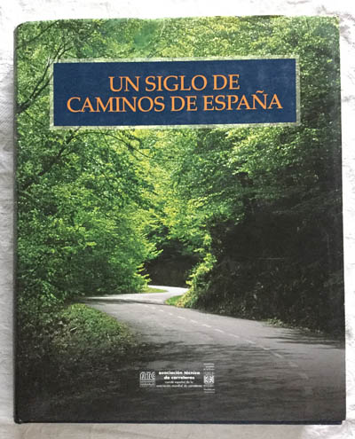 Un siglo de caminos en España