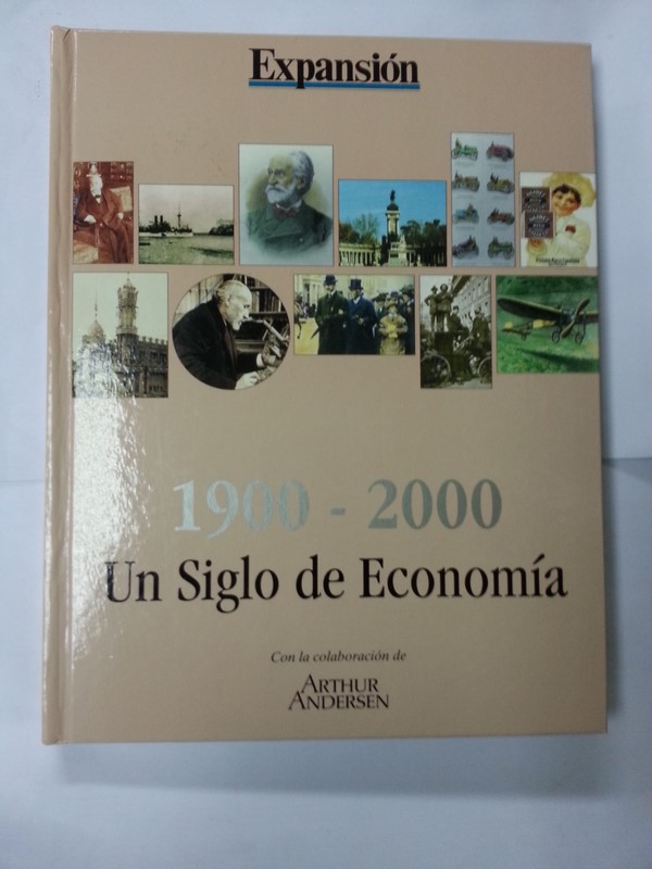 Un siglo de economia. Expansión 1900 – 2000