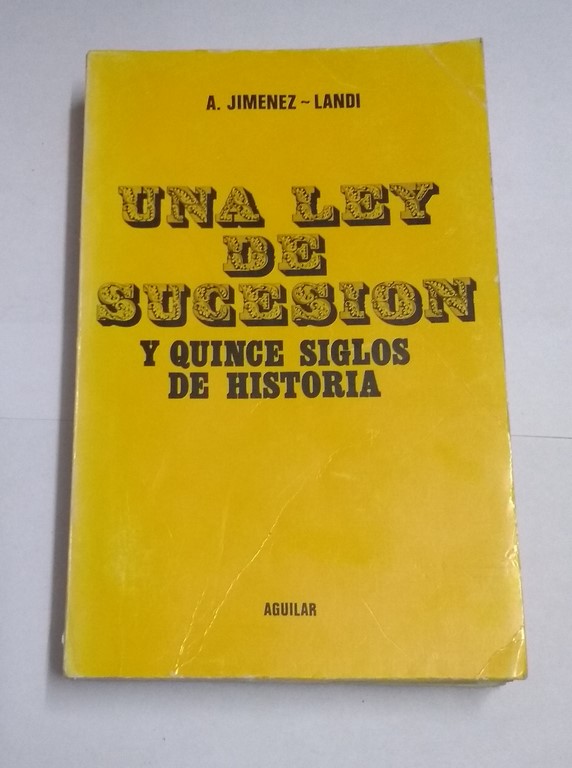 Una ley de sucesión y quince siglos de historia