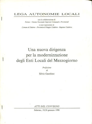 UNA NOUVA DIRIGENZA PER LA MODERNIZZAZIONE DEGLI ENTI LOCALI DEL MEZZOGIORNO.