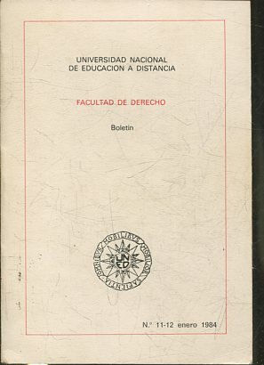 UNIVERSIDAD NACIONAL DE EDUCACION A DISTANCIA. FACULTAD DE DERECHO. BOLETIN Nº 11-12 ENERO 1984.