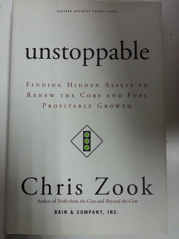 Unstoppable: Finding Hidden Assets to Renew the Core and Fuel Profitable Growth