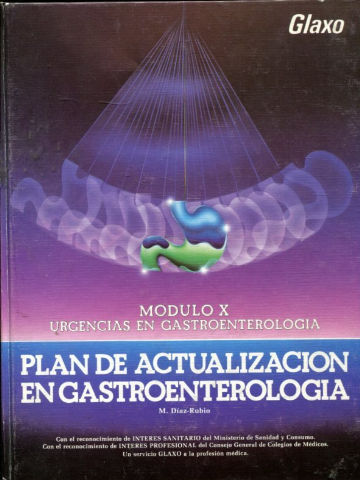 URGENCIAS EN GASTROENTEROLOGIA. MODULO X. PLAN DE ACTUALIZACION EN GASTROENTEROLOGIA.