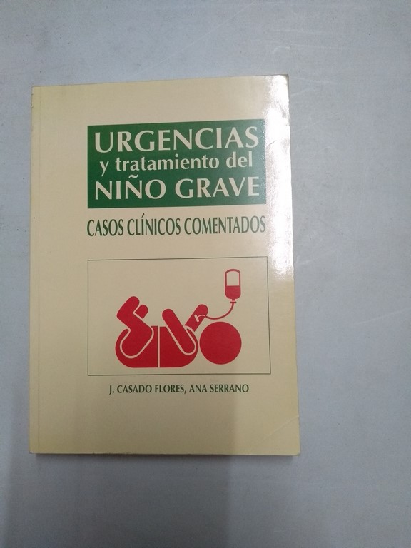 Urgencias y tratamiento del niño grave. Casos clínicos comentados