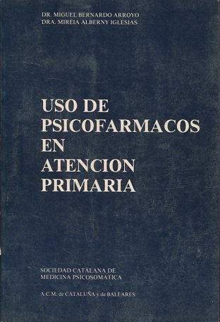 USO DE PSICOFARMACOS EN ATENCION PRIMARIA.