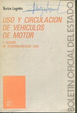 USO Y CIRCULACION DE VEHICULOS DE MOTOR Y SEGURO DE RESPONSABILIDAD CIVIL.