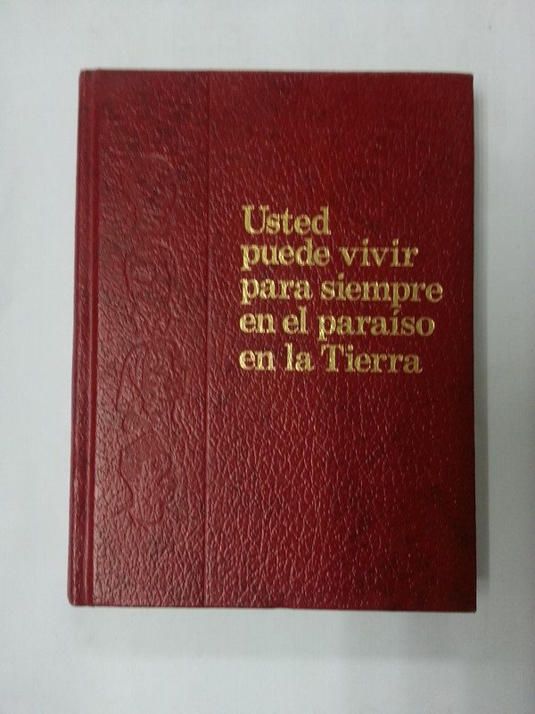 Usted puede vivir para siempre en el paraiso en la tierra