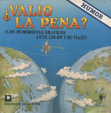 ¿VALIO LA PENA?