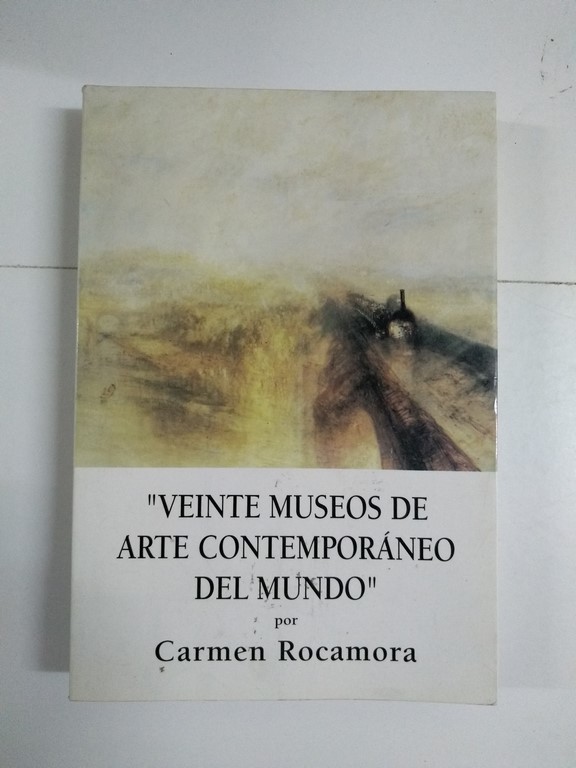 “Veinte Museos de Arte Contemporáneo de Mundo”