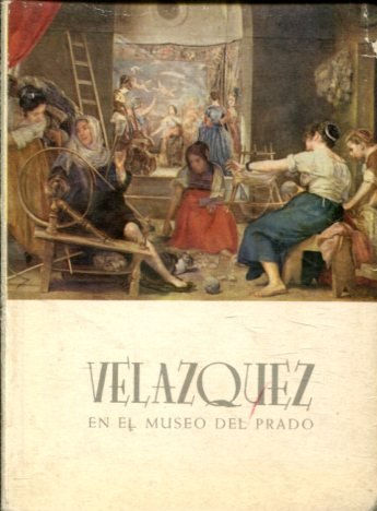 VELAZQUEZ EN EL MUSEO DEL PRADO.