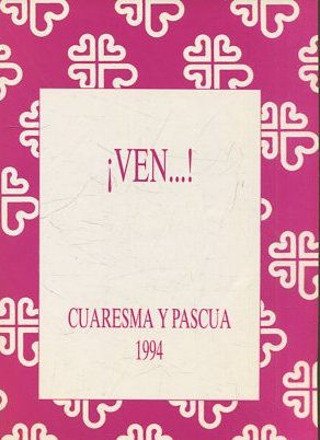 ¡VEN...! CUARESMA Y PASCUA 1994.